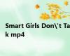 Smart Girls Don't Talk mp4