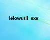 ielowutil  exe