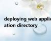 deploying web application directory