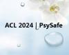 ACL 2024｜PsySafe