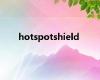 hotspotshield