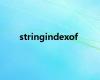 stringindexof